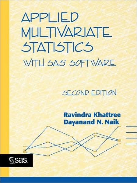 Applied Multivariate Statistics with SAS Software - Ravindra Khattree - Boeken - John Wiley & Sons Inc - 9780471322993 - 26 maart 1999