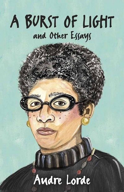 Cover for Audre Lorde · A Burst of Light (Hardcover Book) (2017)
