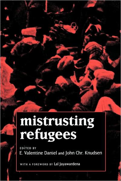 Cover for E Valentine Daniel · Mistrusting Refugees (Taschenbuch) (1996)