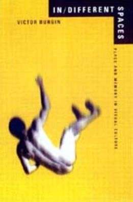 Cover for Victor Burgin · In/Different Spaces: Place and Memory in Visual Culture (Paperback Book) (1996)