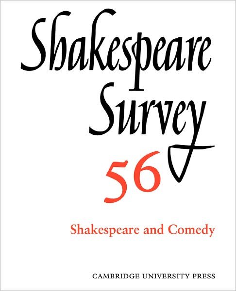 Cover for Peter Holland · Shakespeare Survey: Volume 56, Shakespeare and Comedy: An Annual Survey of Shakespeare Studies and Production - Shakespeare Survey (Pocketbok) (2008)