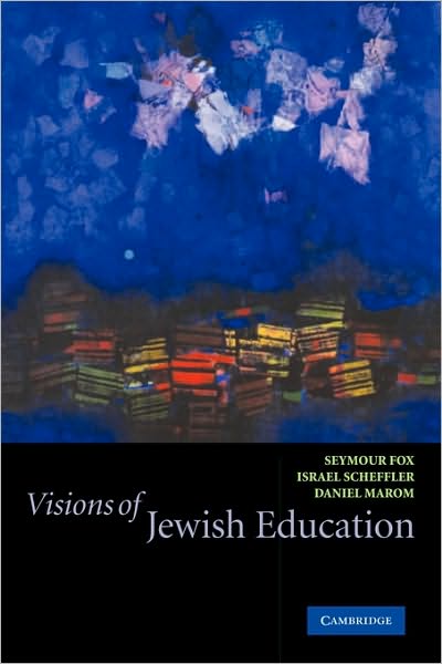 Cover for Israel Scheffler · Visions of Jewish Education (Paperback Book) (2003)