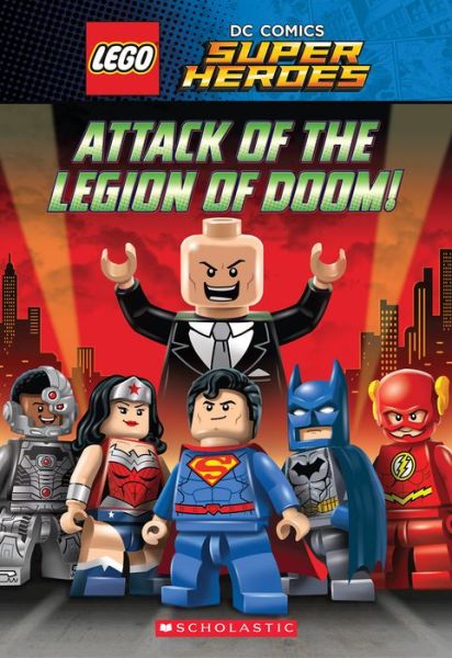 Cover for J. E. Bright · Attack of the Legion of Doom! (LEGO DC Super Heroes: Chapter Book) - LEGO DC Super Heroes (Paperback Book) (2016)