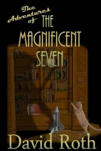 Cover for David Roth · Adventures of the Magnificent Seven (Bog) (2009)