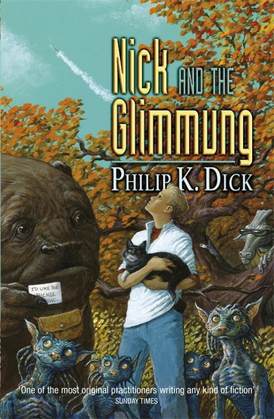 Nick and the Glimmung - Philip K Dick - Bøker - Orion Publishing Co - 9780575132993 - 10. september 2015
