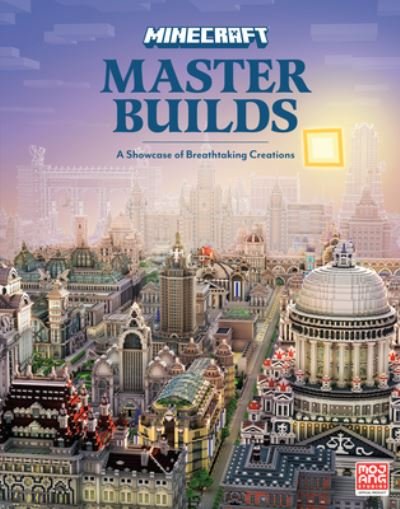 Cover for Mojang Ab · Minecraft: Master Builds (Innbunden bok) (2022)