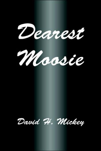 David Mickey · Dearest Moosie (Pocketbok) (2006)