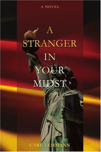 Cover for Carl Lehmann · A Stranger in Your Midst (Paperback Book) (2007)