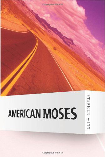 Cover for Stephen Witt · American Moses (Paperback Book) (2009)