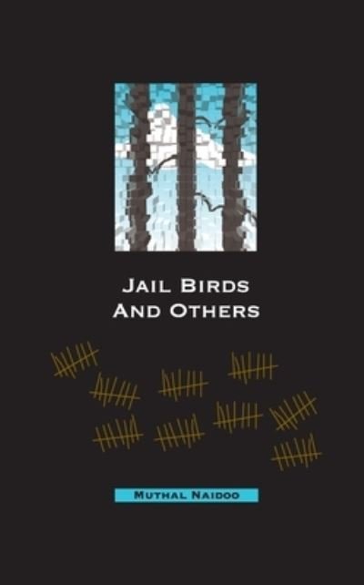 Cover for Muthal Naidoo · Jail Birds and Others (Paperback Book) (2023)