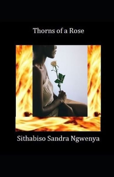 Cover for Sithabiso Sandra Ngwenya · Thorns of a Rose (Paperback Book) (2020)