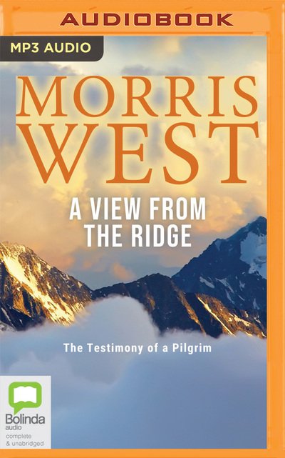 Cover for Morris West · A View from the Ridge The Testimony of a Pilgrim (CD) (2020)