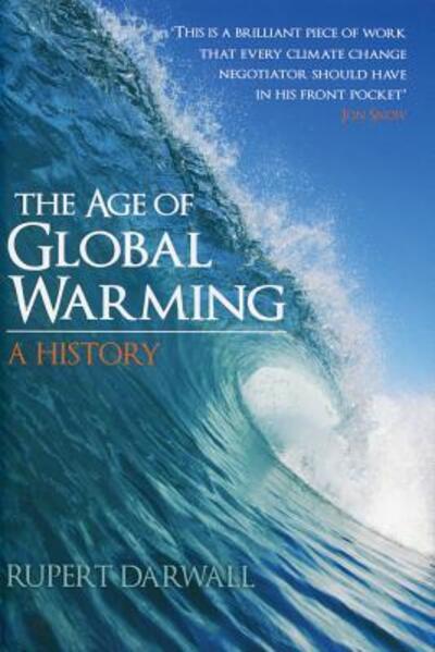 Cover for Rupert Darwall · The Age of Global Warming: A History (Hardcover Book) (2013)