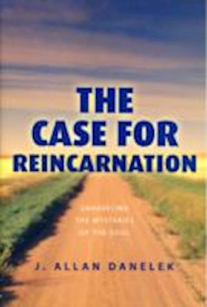 Cover for J. Allan Danelek · Case for reincarnation - unraveling the mysteries of the soul (Pocketbok) (2010)