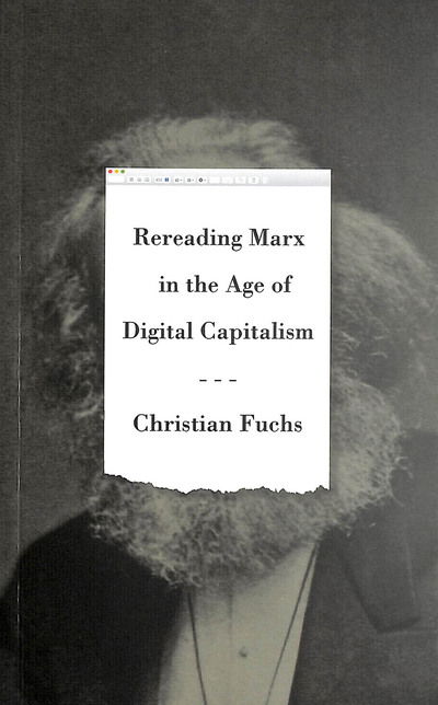 Cover for Christian Fuchs · Rereading Marx in the Age of Digital Capitalism (Paperback Book) (2019)