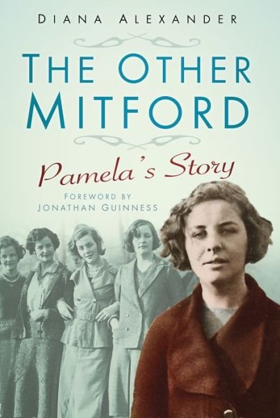 Cover for Diana Alexander · The Other Mitford: Pamela's Story (Paperback Book) (2016)