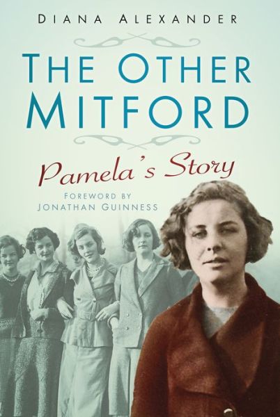 Cover for Diana Alexander · The Other Mitford: Pamela's Story (Taschenbuch) (2016)