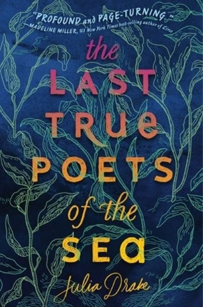 The Last True Poets of the Sea - Julia Drake - Books - Little, Brown & Company - 9780759554993 - July 15, 2021