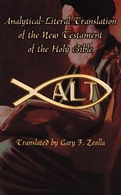 Cover for Gary F Zeolla · Analytical-literal Translation of the New Testament-oe (Cloth Book) [Brown] (2001)