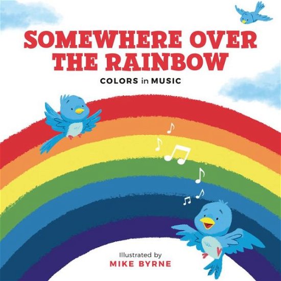 Cover for Running Press · Somewhere Over the Rainbow: Colours in Music (Hardcover bog) (2020)