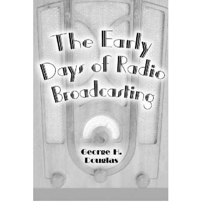 Cover for George H. Douglas · The Early Days of Radio Broadcasting (Paperback Book) [New edition] (2001)