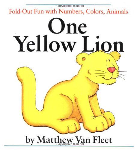 Cover for Matthew Van Fleet · One Yellow Lion: Fold-Out Fun with Numbers, Colors, Animals (Book) [1st edition] (1992)