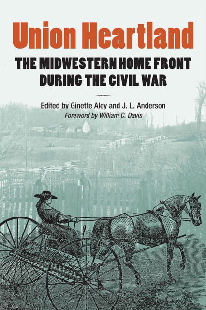 Cover for Brett Barker · Union Heartland: The Midwestern Home Front during the Civil War (Paperback Book) (2023)