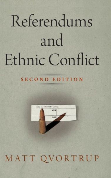 Cover for Matt Qvortrup · Referendums and Ethnic Conflict - National and Ethnic Conflict in the 21st Century (Gebundenes Buch) (2022)