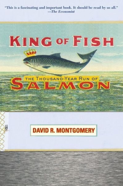 Cover for David Montgomery · King of Fish: The Thousand-Year Run of Salmon (Taschenbuch) [New edition] (2004)