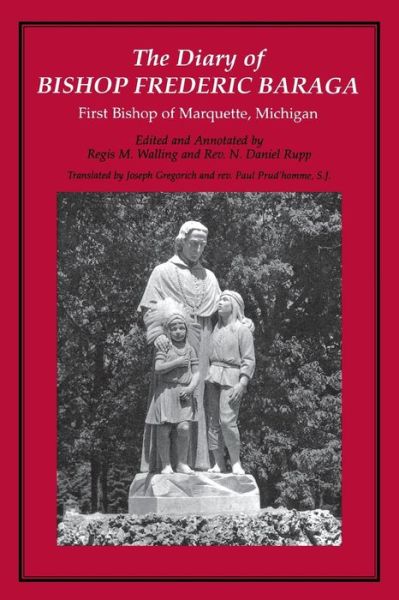 Cover for Frederic Baraga · The Diary of Bishop Frederic Baraga: First Bishop of Marquette, Michigan - Great Lakes Books Series (Paperback Book) [New edition] (2001)