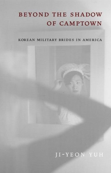 Cover for Ji-Yeon Yuh · Beyond the Shadow of Camptown: Korean Military Brides in America - Nation of Nations (Paperback Bog) [New edition] (2004)