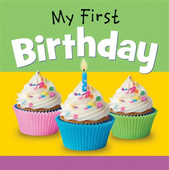 Cover for Editor · My First Birthday (Board book) (2017)