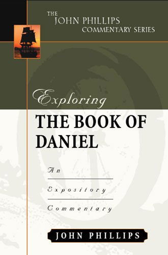 Cover for John Phillips · Exploring the Book of Daniel: An Expository Commentary - John Phillips Commentary (Hardcover Book) (2004)