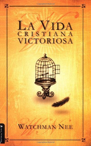 La Vida Cristiana Victoriosa - Watchman Nee - Kirjat - Vida Publishers - 9780829703993 - tiistai 19. joulukuuta 1995