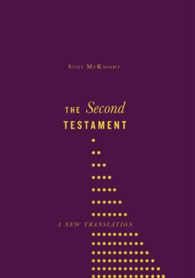 Cover for Scot McKnight · The Second Testament: A New Translation (Hardcover Book) (2023)