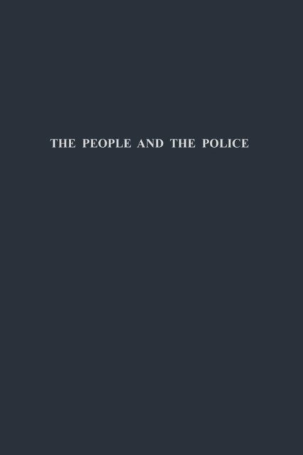 Cover for Algernon D. Black · The People and the Police (Hardcover Book) [New edition] (1976)