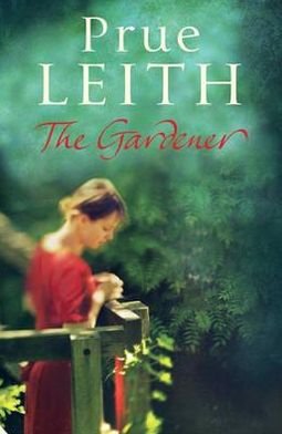 Cover for Prue Leith · The Gardener (Paperback Book) (2011)