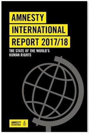 Cover for Amnesty International · Amnesty International Report 2017/2018: The state of the world's human rights - Amnesty International Report (Paperback Book) (2018)