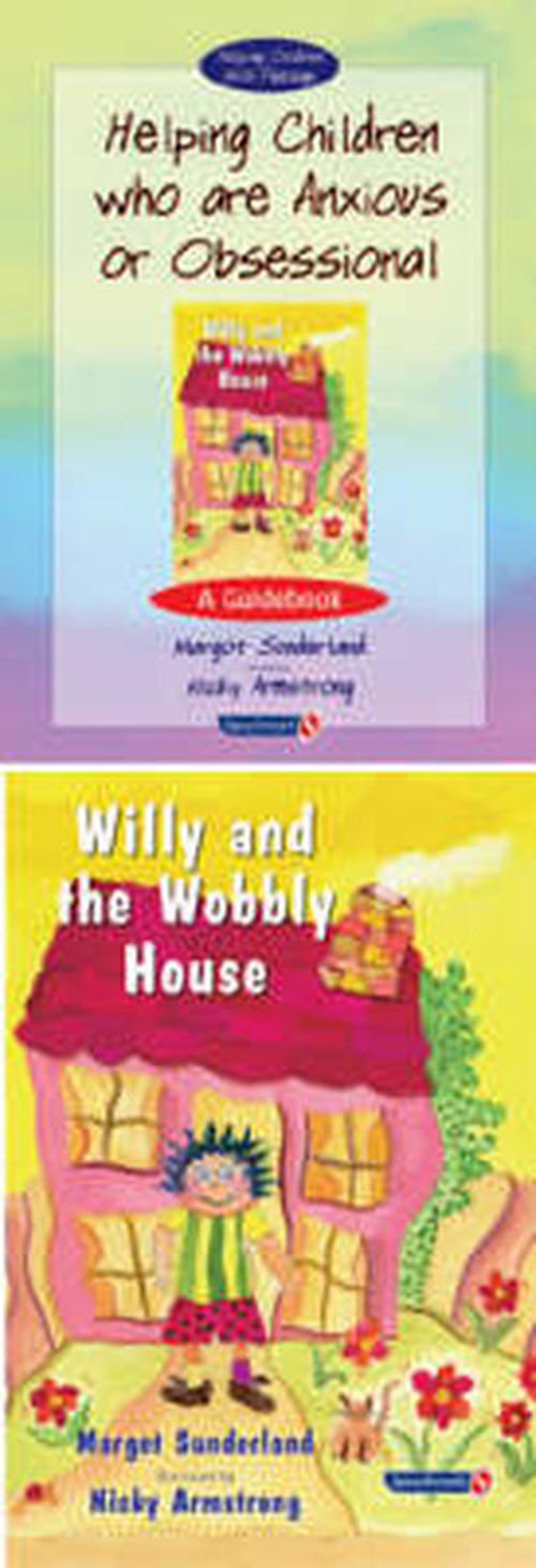 Cover for Margot Sunderland · Helping Children Who are Anxious or Obsessional &amp; Willy and the Wobbly House: Set - Helping Children with Feelings (Paperback Book) [New edition] (2001)