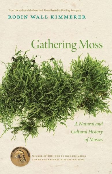 Cover for Robin Wall Kimmerer · Gathering Moss: A Natural and Cultural History of Mosses (Paperback Bog) (2003)