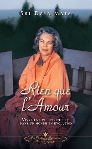 Cover for Sri Daya Mata · Rien que l'Amour (Only Love - French) (Paperback Bog) [French edition] (2012)