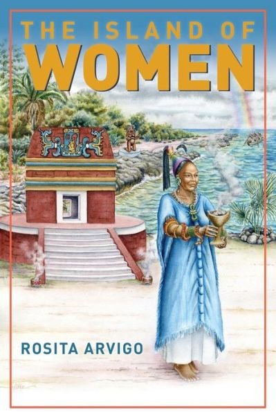 Cover for Director Rosita Arvigo · The Island of Women (Taschenbuch) (2016)