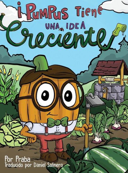 Cover for Praba · !Pumpus tiene una idea creciente! (Innbunden bok) (2019)