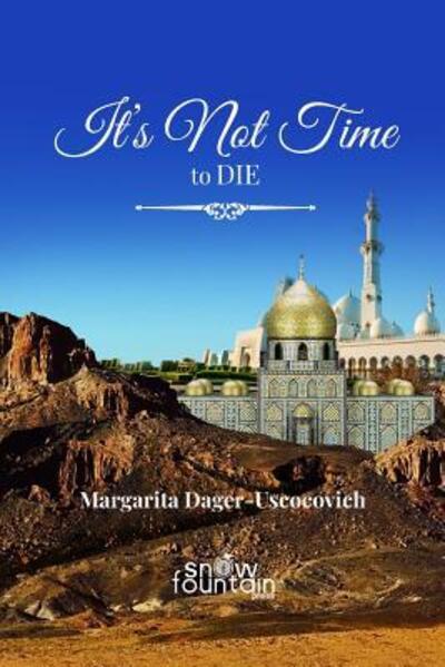 Cover for Margarita Dager-Uscocovich · It's not time to die (Paperback Book) (2019)