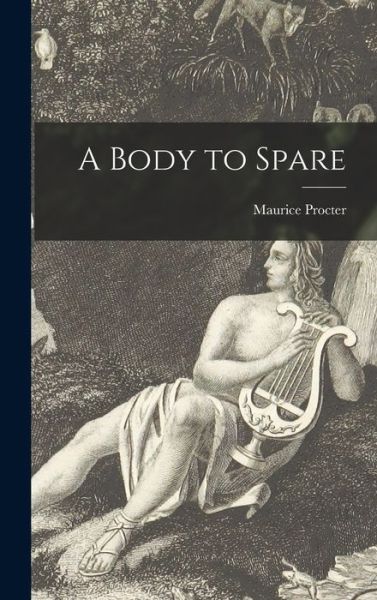Cover for Maurice Procter · A Body to Spare (Hardcover Book) (2021)