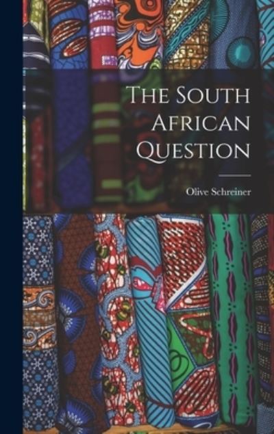 Cover for Olive Schreiner · South African Question (Bog) (2022)