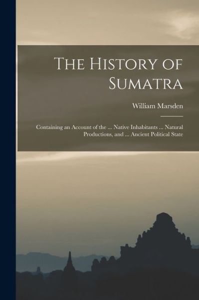 Cover for William Marsden · History of Sumatra (Book) (2022)