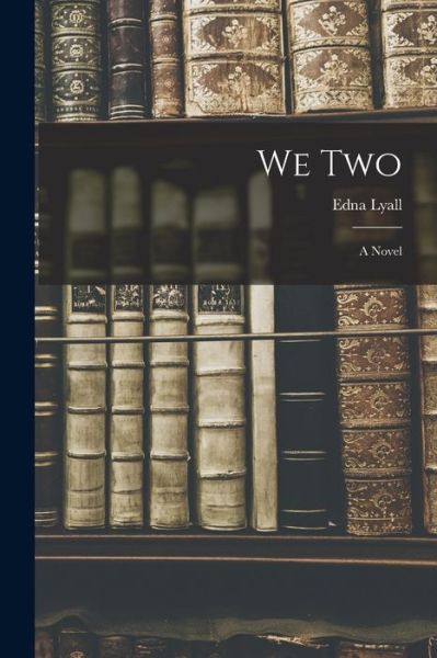 Cover for Edna Lyall · We Two (Bok) (2022)