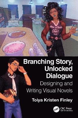 Cover for Toiya Kristen Finley · Branching Story, Unlocked Dialogue: Designing and Writing Visual Novels (Paperback Book) (2022)