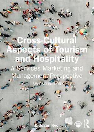 Cross-Cultural Aspects of Tourism and Hospitality: A Services Marketing and Management Perspective - Erdogan Koc - Books - Taylor & Francis Ltd - 9781032988993 - August 29, 2025